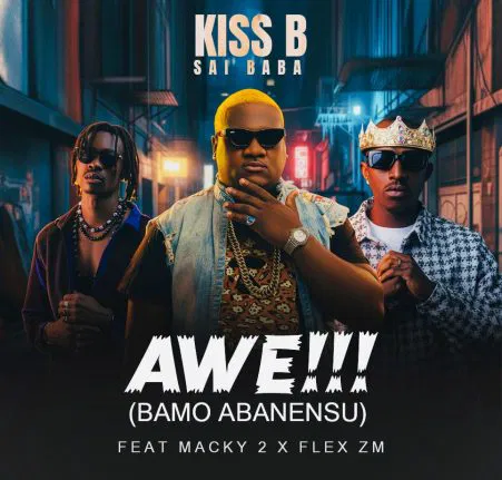 Kiss B Sai Baba ft Macky 2 & Flex ZM - Awe (Bamo Abanensu) Remix Mp3 Download