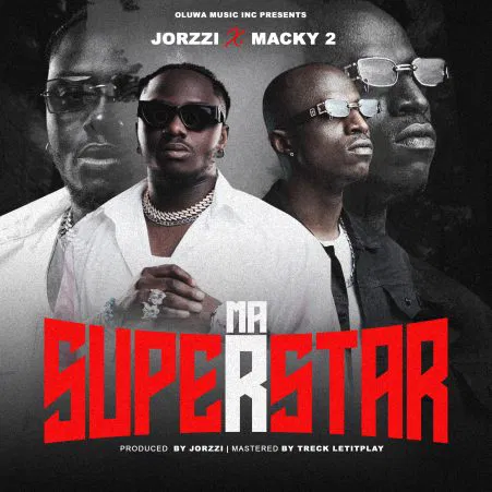 Jorzzi ft Macky 2 – Ma Superstar Mp3 Download